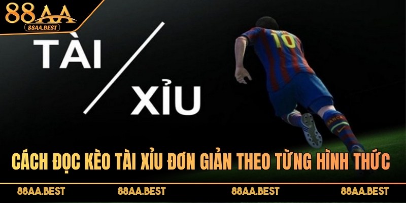 Cách Đọc Kèo Tài Xỉu 88AA - Hiểu Mốc 0.5, 1.5, 2.5 Chuẩn 2 Cách đọc kèo Tài Xỉu 88AA theo từng mốc cược phổ biến
