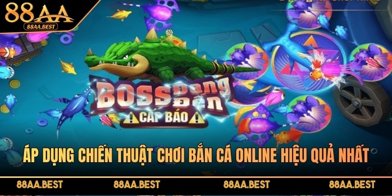 Chiến Thuật Chơi Bắn Cá Online Thắng Lớn Từ 88AA 4 Áp dụng chiến thuật chơi bắn cá online hiệu quả nhất để hốt trọn giải thưởng