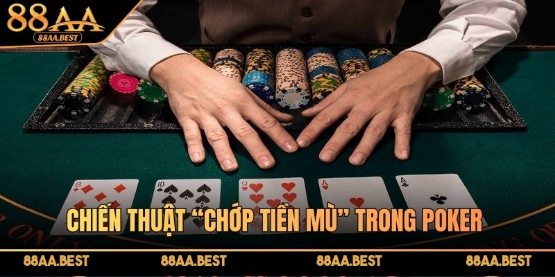 Bài Rác Trong Poker Là Gì? Chiến Thuật Xử Lý Tại 88AA 5 Chiến thuật "chớp tiền mù" trong Poker cực kỳ hiệu quả nên thử