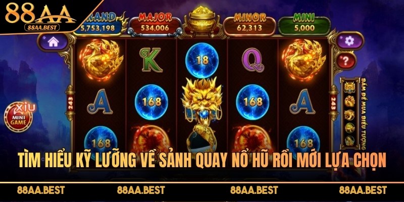 Chiến Thuật Quay Nổ Hũ Trúng Jackpot Tiền Tỷ Mỗi Ngày Tại 88AA 5 Tìm hiểu kỹ lưỡng về sảnh quay nổ hũ rồi mới lựa chọn tham gia