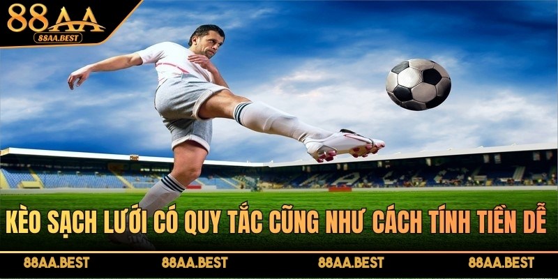 Kèo Giữ Sạch Lưới 88AA - Cách Chơi Clean Sheet Và Kinh Nghiệm 3 Cách tính kèo giữ sạch lưới tại 88AA đơn giản và dễ hiểu
