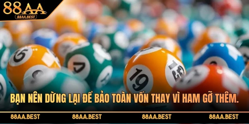 Kinh Nghiệm Bắt Lô Trượt 88AA - Cách Chọn Số Và Quản Lý Vốn 4 Quản lý vốn và biết dừng đúng lúc khi bắt lô trượt tại 88AA